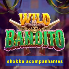 shokka acompanhantes